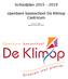 Schoolplan 2015-2019. openbare basisschool De Klimop Castricum. Brin.nr: 13AE Bestuursnummer:41191
