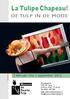 La Tulipe Chapeau! DE TULP IN DE MODE. 2 februari t /m 1 september 2013