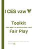 ICES vzw. Toolkit. Fair Play. voor spel- en werkvormen rond. Opgemaakt door het Internationaal Centrum voor Ethiek in de Sport - ICES vzw