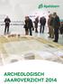 Inleiding. Archeologisch Jaaroverzicht 2014 1