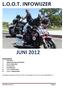 L.O.O.T. INFOWIJZER JUNI 2012. De volgende infowijzer verschijnt juli 2012. Uw kopij gaarne voor 24 juni naar infowijzer@loot.nl