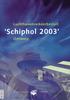 Departementsonderdeel: DGL/ONL Betreft: luchthavenverkeerbesluit Schiphol. 'Schiphol 2003'