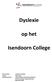 Dyslexie. op het. : Isendoorn College