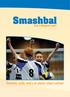 Smashbal. Een uitdagend spel! Smashen, actie, rally s en plezier staan centraal