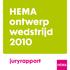 HEMA ontwerp wedstrijd 2010. juryrapport