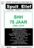SHH 75 JAAR. Spuit Ellef. Met in dit nummer o.a. Spuit Ellef - clubmagazine van voetbalvereniging SHH. 27e jaargang Nummer 115 November 2015