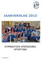 JAARVERSLAG 2013 GYMNASTIEK VERENIGING SPORTUNA