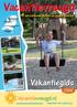 Vakantiegids 2014. 4 verschillende parken op unieke locaties! Vacantievreugd.nl. van tent tot luxe villa. Recreatiecentrum besthmenerberg