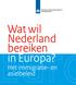 Wat wil Nederland bereiken in Europa? Het immigratie- en asielbeleid
