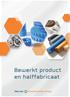 Bewerkt product en halffabricaat