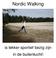 Nordic Walking. is lekker sportief bezig zijn in de buitenlucht!