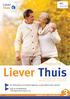 Liever Thuis. magazine. Liever. Thuis. 4-5 De uitwisseling van medische gegevens. Je gezondheid staat centraal!