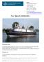 For Sale 480.000,- If u are interested in this ship and you want further information, don`t hesitate to contact us.