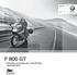 F 800 GT PRIJZEN, KLEUREN EN UITRUSTING JANUARI 2014 STANDAARD ABS. OP ALLE MODELLEN. BMW Motorrad Tour. BMW maakt rijden geweldig