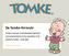De Tomke-formule. Tomke is een taal- en leesbevorderingproject voor jonge kinderen en hun opvoeders in de provincie Fryslân sinds 1996