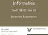 Informatica. Deel II&III: les 10. Internet & sorteren. Jan Lemeire. Informatica deel II&III. februari mei 2015. Informatica II: les 10