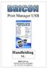 Print Manager USB. Handleiding NL. BRICON nv Europark Oost 15C, 9100 Sint-Niklaas, Belgium. Tel: +32 3 777 39 74 Fax: +32 3 778 07 35