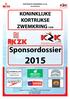 KORTRIJKSE ZWEMKRING V.Z.W. www.kzk.be KONINKLIJKE KORTRIJKSE ZWEMKRING VZW. Sponsordossier