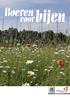 Boeren voor bijen. Met welke problemen hebben bijen zoal te kampen? Bijenvriendelijk beheer in de landbouw is geen bijzaak.