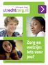Zorg en welzijn: Iets voor jou? Informatie over leren en werken in zorg en welzijn in de provincie Utrecht