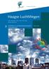 Haagse LuchtWegen 1 MILIEUEDUCATIE DEN HAAG. Gemeente Den Haag HOE GEZOND IS DE LUCHT OP WEG NAAR SCHOOL? APRIL 2014
