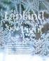 Lapland. Light. first. Love at. Fins Lapland, het klinkt als een sprookje. En dat is. het ook, ontdekten Living s Linda en marike.