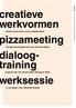 reatieve erkvormen izzameeting ialoog - raining erksessie creatieve werkvormen in een vergadersituatie