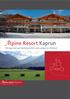 Alpine Resort Kaprun 365 dagen per jaar heerlijk genieten tussen gletsjer en Zellersee! Kaprun
