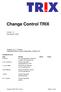 Change Control TRIX. Opsteller: R.J.T. Smeenk Instelling/Afdeling: Sanquin Diagnostiek, afdeling ICD