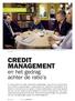 Credit management. en het gedrag achter de ratio s. Rondetafelgesprek