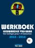 WERKBOEK 2015-2016 LEEUWARDEN VRIJ-BAAN. Voor leerlingen groep 7/8 basisschool.