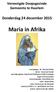 Vereenigde Doopsgezinde Gemeente te Haarlem Donderdag 24 december 2015 Maria in Afrika
