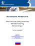 Russische Federatie. Sectoren met hoog potentieel Marktbenadering Aanbevelingen. Economisch en handelsattaché Nathalie STEFANOVIC