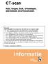 CT-scan. Hals, longen, buik, urinewegen, eierstokken en/of bloedvaten