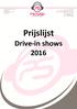 Prijslijst Drive-in shows 2016