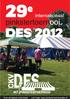 Voor de laatste informatie surf naar www.pinkstertoernooides.nl DES 2012