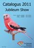 Catalogus 2011. Jubileum Show. De Edelzanger Bennekom