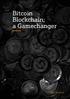 Bitcoin Blockchain; a Gamechanger
