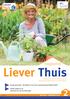 Liever Thuis. magazine. Liever. Thuis. 4-5 Knelpuntennota - Richtlijnen voor een mantelzorgvriendelijk beleid