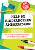 HELP DE KINDERBOEKEN AMBASSADEUR! Tips en kansen voor de leesconsulent van de Bibliotheek op school