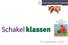 Schakelklas. 2 subsidiestromen. Gemeentelijke subsidie OAB (GOA) G33 afspraken / bestuursakkoord. Subsidie voor verbetering onderwijsprestaties:
