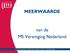 MEERWAARDE. van de MS Vereniging Nederland