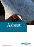 www.wocom.nl Asbest Informatie over wat u moet weten over asbest in en om uw woning
