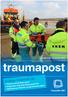 traumapost In deze TraumaPost: Thema-avond Watersport Regionale oefening Grieppandemie Werkbezoek Odense Universiteitshospital