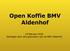 Open Koffie BMV Aldenhof. 18 februari 2016 Gedragen door alle gebruikers van de BMV Aldenhof