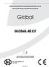 INSTALLATIEHANDLEIDING EN GEBRUIKERSHANDLEIDING (NL/BE) INSTALLATION MANUAL AND USER MANUAL (GB/IE) GLOBAL 40 CF