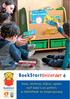 BoekS t a r tenverder 6. www.boekstart.nl. lezen, luisteren, kijken, spelen met baby s en peuters in bibliotheek en kinderopvang