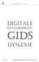 Digitale Hulpmiddelen Gids Dyslexie DIGITALE HULPMIDDELEN GIDS DYSLEXIE. DyslexieTeam Koningin Wilhelmina College, Culemborg Pagina 1 van 36