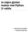 Je eigen games maken met Python 3 e editie. Geschreven door Al Sweigart Vertaald door Marjo Hahn