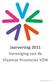 Jaarverslag 2011 Vereniging van de Vlaamse Provincies VZW. Jaarverslag 2011 1 / 59
